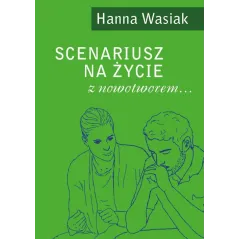 SCENARIUSZ NA ŻYCIE Z NOWOTWOREM... Hanna Wasiak - Poligraf