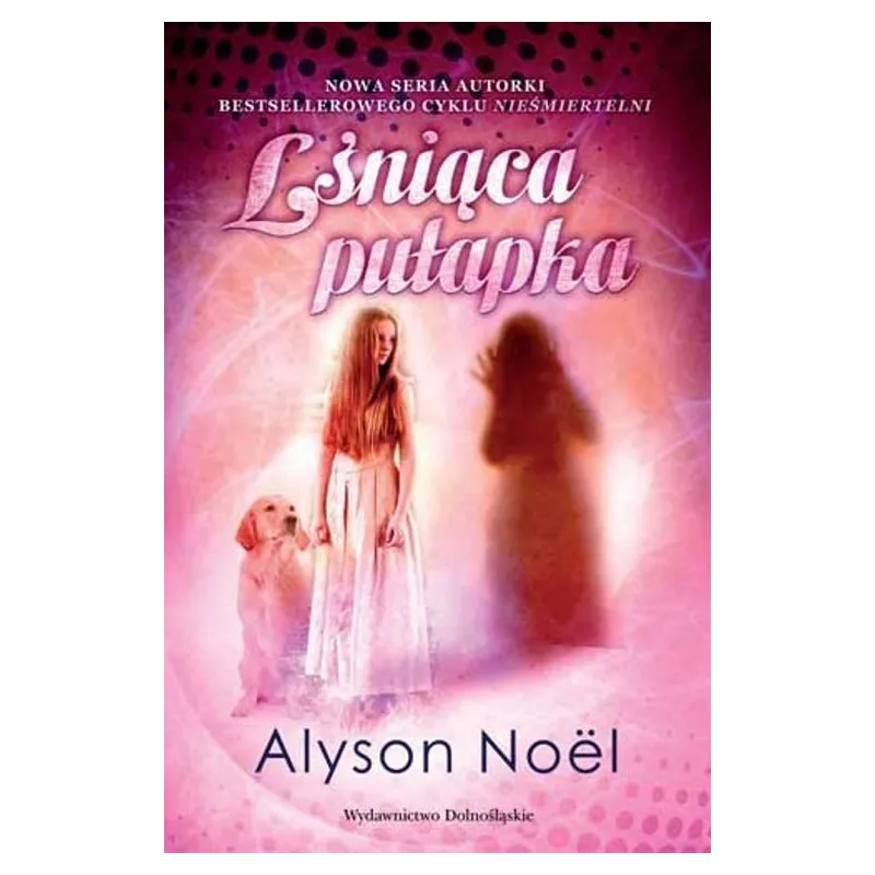 LŚNIĄCA PUŁAPKA Alyson Noel - Dolnośląskie