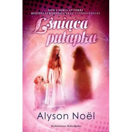 LŚNIĄCA PUŁAPKA Alyson Noel - Dolnośląskie