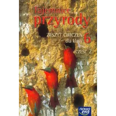 TAJEMNICE PRZYRODY 6 ZESZYT ĆWICZEŃ 2 Maria Marko-Worłowska, Joanna Stawarz, Urszula Moździerz - Nowa Era