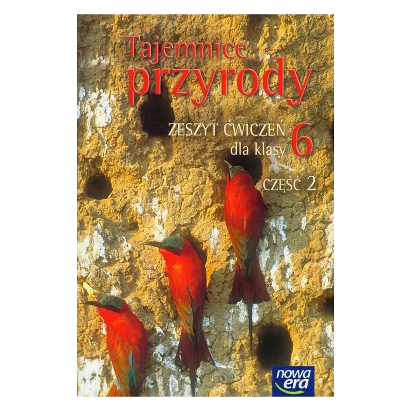 TAJEMNICE PRZYRODY 6 ZESZYT ĆWICZEŃ 2 Maria Marko-Worłowska, Joanna Stawarz, Urszula Moździerz - Nowa Era