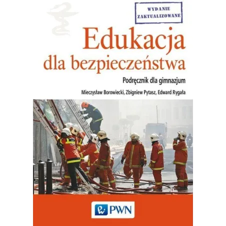 EDUKACJA DLA BEZPIECZEŃSTWA PODRĘCZNIK DO GIMNAZJUM Mieczysław Borowiecki, Zbigniew Pytasz, Edward Rygała - Wydawnictwo S...