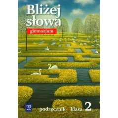 BLIŻEJ SŁOWA 2 PODRĘCZNIK Ewa Horwath - WSiP