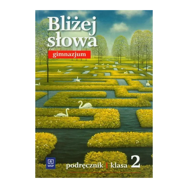 BLIŻEJ SŁOWA 2 PODRĘCZNIK Ewa Horwath - WSiP