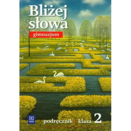 BLIŻEJ SŁOWA 2 PODRĘCZNIK Ewa Horwath - WSiP