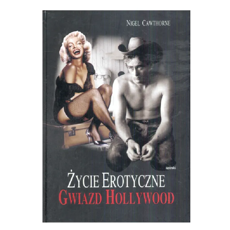 ŻYCIE EROTYCZNE GWIAZD HOLLYWOOD Nigel Cawthorne - MIreki