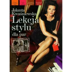 LEKCJA STYLU DLA PAR Jolanta Kwaśniewska - Pascal