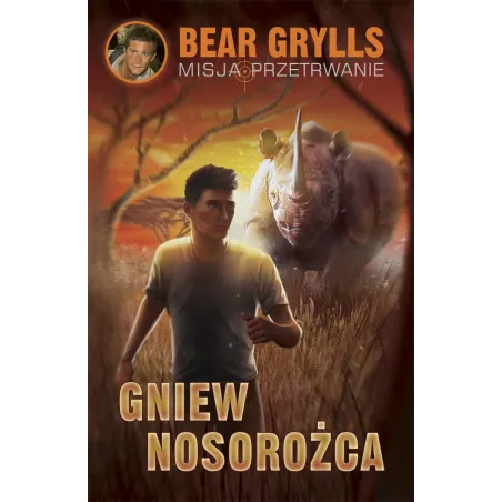 GNIEW NOSOROŻCA Bear Grylls - Pascal