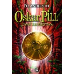 OSKAR PILL DWA KRÓLESTWA Eli Anderson - WAB