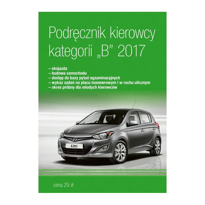 PODRĘCZNIK KIEROWCY KATEGORII B 2017 - Norma