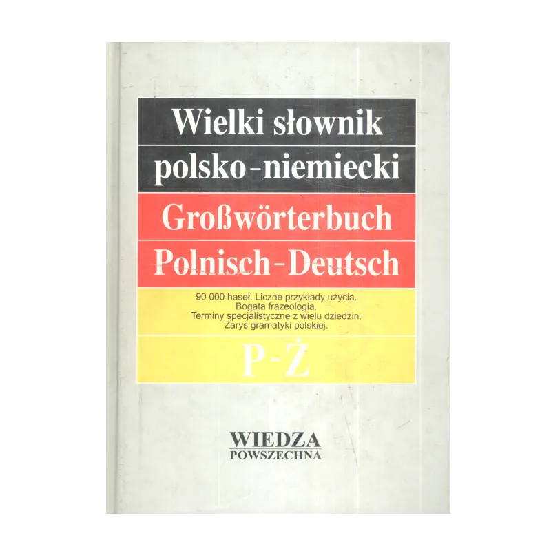 WIELKI SŁOWNIK POLSKO-NIEMIECKI 2 P-Ż Jan Piprek - Wiedza Powszechna