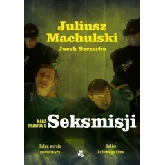 NAGA PRAWDA O SEKSMISJI Juliusz Machulski - WAB