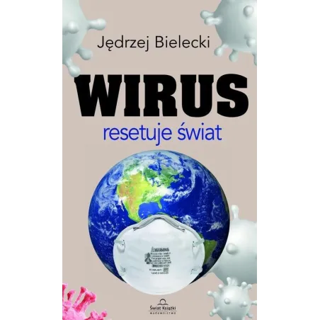 WIRUS RESETUJE ŚWIAT Jędrzej Bielecki - Świat Książki