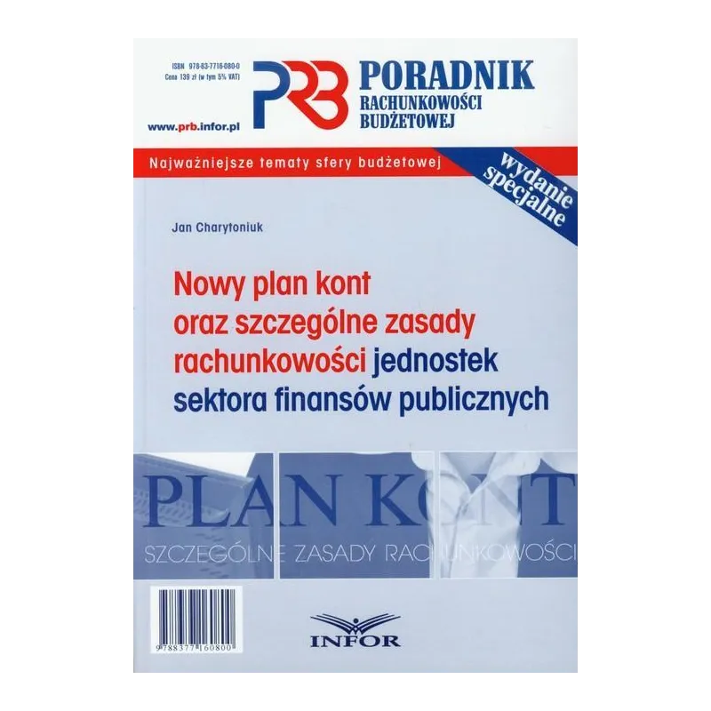 PORADNIK RACHUNKOWOŚCI BUDŻETOWEJ NOWY PLAN KONT ORAZ SZCZEGÓLNE ZASADY RACHUNKOWOŚCI JEDNOSTEK SEKTORA FINANSÓW PUBLICZ...