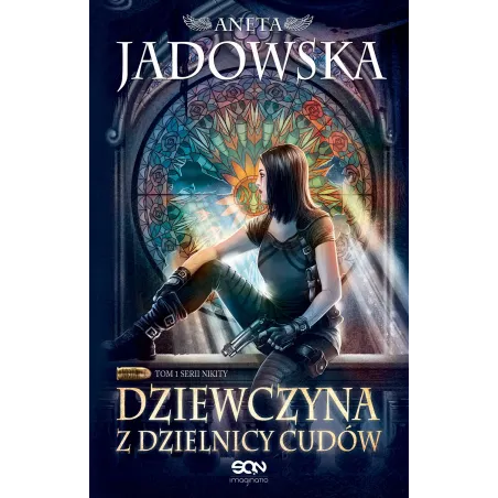 DZIEWCZYNA Z DZIELNICY CUDÓW Aneta Jadowska - Sine Qua Non