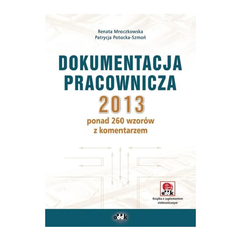 DOKUMENTACJA PRACOWNICZA 2013 Renata Mroczkowska, Patrycja Potocka-Szmoń - ODDK