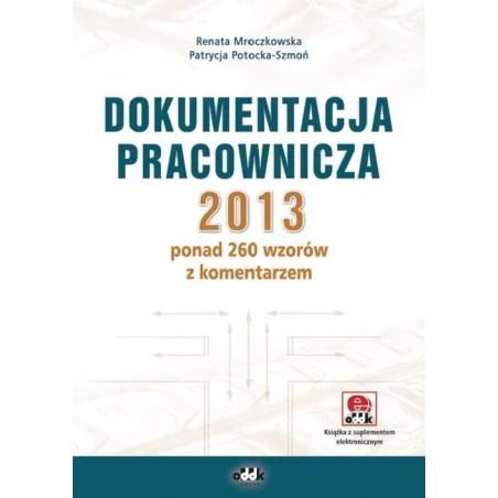 DOKUMENTACJA PRACOWNICZA 2013 Renata Mroczkowska, Patrycja Potocka-Szmoń - ODDK