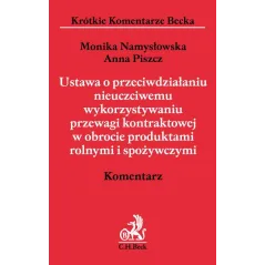 USTAWA O PRZECIWDZIAŁANIU NIEUCZCIWEMU WYKORZYSTANIU PRZEWAGI KONTRAKTOWEJ W OBROCIE PRODUKTAMI ROLNYMI I SPOŻYWCZYMI - C.H...