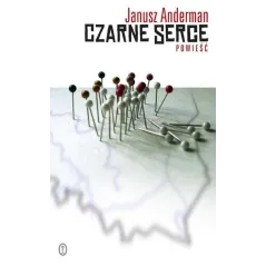 CZARNE SERCE Janusz Anderman - Wydawnictwo Literackie