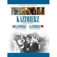 KAZIMIERZ DZIELNICA KRAKOWA. ILUSTROWANY ALBUM WERSJA POLSKO-NIEMIECKO-ANGIELSKA - Dragon