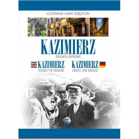 KAZIMIERZ DZIELNICA KRAKOWA. ILUSTROWANY ALBUM WERSJA POLSKO-NIEMIECKO-ANGIELSKA - Dragon
