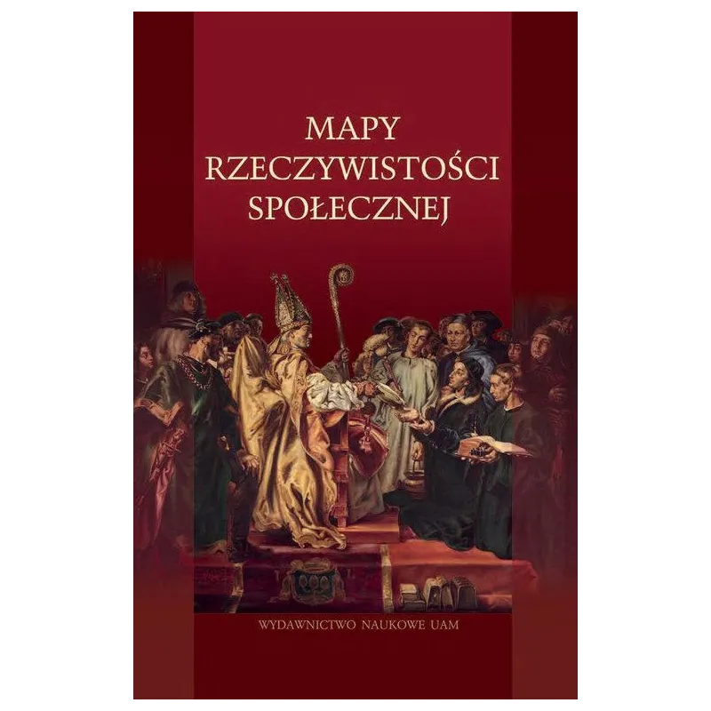 MAPY RZECZYWISTOŚCI SPOŁECZNEJ - Wydawnictwo Naukowe UAM
