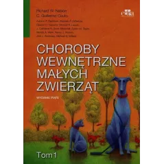 CHOROBY WEWNĘTRZNE MAŁYCH ZWIERZĄT 1 Richard Nelson - Edra Urban & Partner