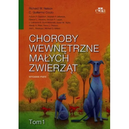 CHOROBY WEWNĘTRZNE MAŁYCH ZWIERZĄT 1 Richard Nelson - Edra Urban & Partner