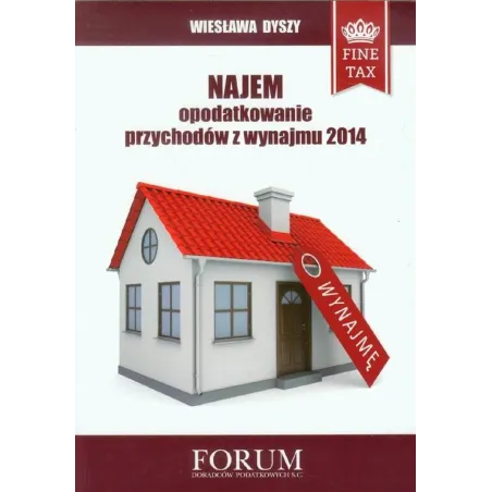 NAJEM OPODATKOWANIE PRZYCHODÓW Z WYNAJMU 2014 Wiesława Dyszy - Forum Doradców Podatkowych
