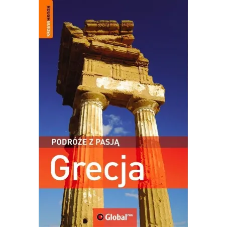 Grecja. Podróże Z Pasją. Przewodnik Ilustrowany Grecja. Podróże Z Pasją. Przewodnik Ilustrowany