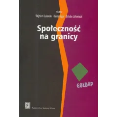 SPOŁECZNOŚĆ NA GRANICY ZASOBY MIKROREGIONU GOŁDAP I MECHANIZMY ICH WYKORZYSTYWANIA - Scholar