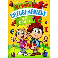 SŁOWNIK ORTOGRAFICZNY DLA DZIECI - Fenix