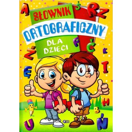 SŁOWNIK ORTOGRAFICZNY DLA DZIECI - Fenix