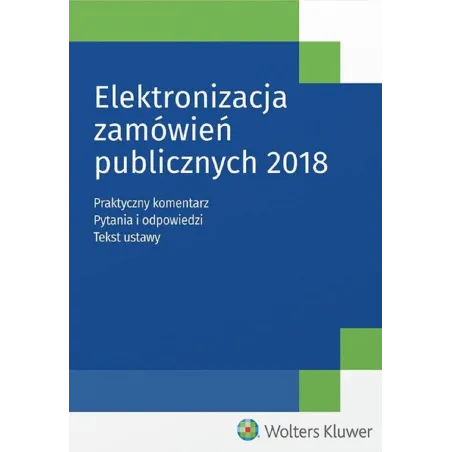 ELEKTRONIZACJA ZAMÓWIEŃ PUBLICZNYCH 2018 - Wolters Kluwer