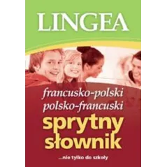 SPRYTNY SŁOWNIK FRANCUSKO-POLSKI POLSKO-FRANCUSKI - Lingea