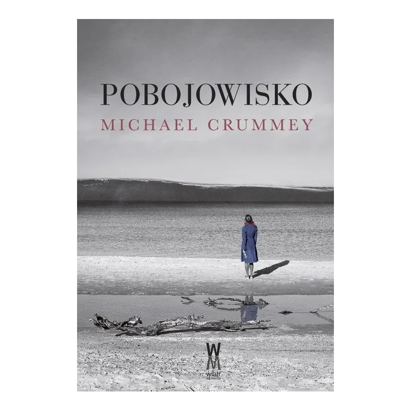 POBOJOWISKO Michael Crummey - Wiatr Od Morza