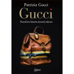 GUCCI PRAWDZIWA HISTORIA DYNASTII SUKCESU Patrizia Gucci - Esteri