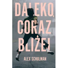 DALEKO, CORAZ BLIŻEJ Alex Schulman - Muza