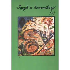 JĘZYK W KOMUNIKACJI - Wydawnictwo Wyższej Szkoły Humanistyczno-Ekonomicznej w Łodzi