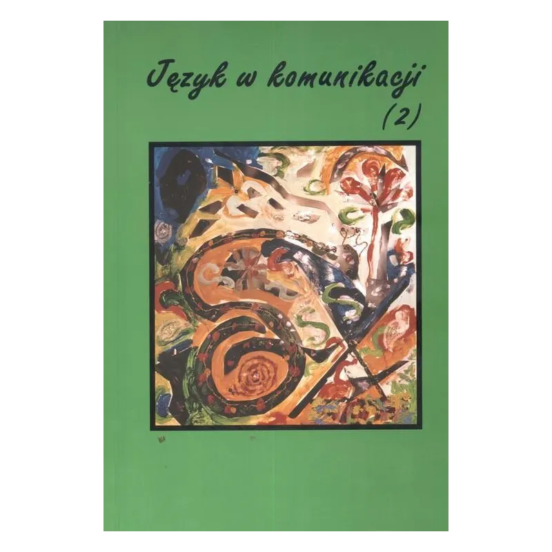 JĘZYK W KOMUNIKACJI - Wydawnictwo Wyższej Szkoły Humanistyczno-Ekonomicznej w Łodzi