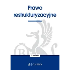 PRAWO RESTRUKTURYZACYJNE - C.H. Beck
