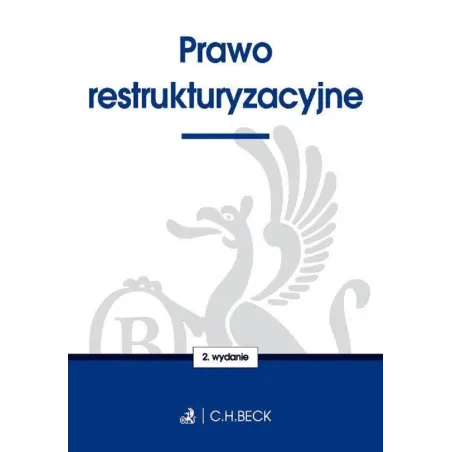 PRAWO RESTRUKTURYZACYJNE - C.H. Beck