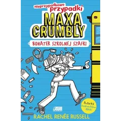 NIEPRZYPADKOWE PRZYPADKI MAXA CRUMBLY Rachel Renee Russell