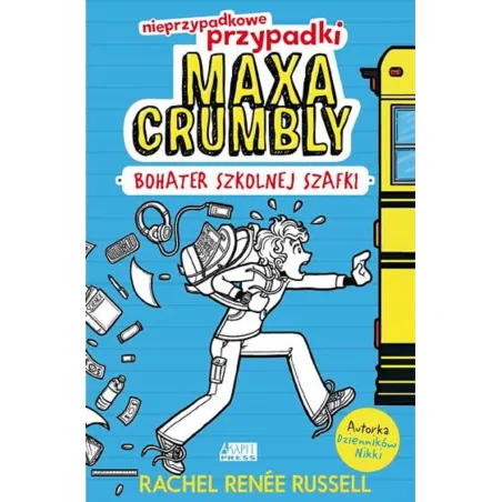 NIEPRZYPADKOWE PRZYPADKI MAXA CRUMBLY Rachel Renee Russell