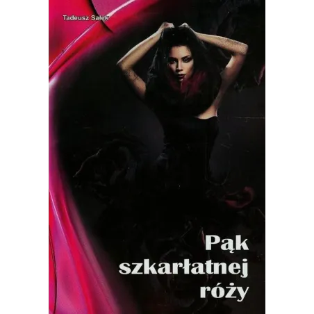 PĄK SZKARŁATNEJ RÓŻY Tadeusz Sałek - Psychoskok