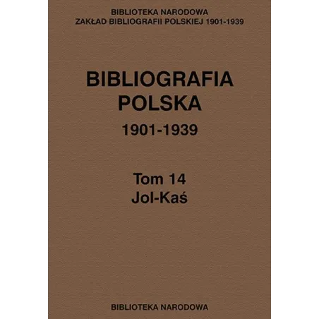 Bibliografia Polska 1901-1939 Bibliografia Polska 1901-1939