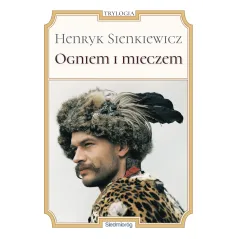 OGNIEM I MIECZEM Henryk Sienkiewicz - Siedmioróg