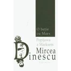 POPIJAWA Z MARKSEM Mircea Dinescu - Pogranicze