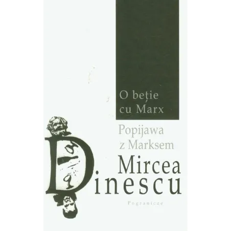 POPIJAWA Z MARKSEM Mircea Dinescu - Pogranicze