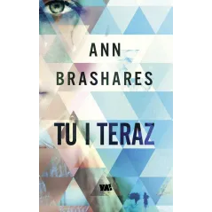 TU I TERAZ Ann Brashares - Ya!